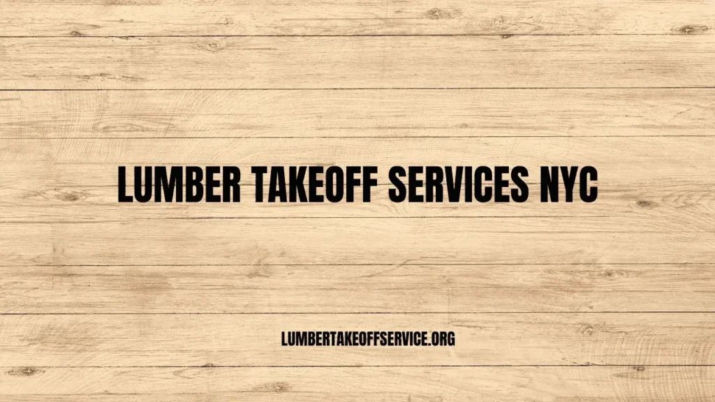 Lumber Takeoff Services New York (1)